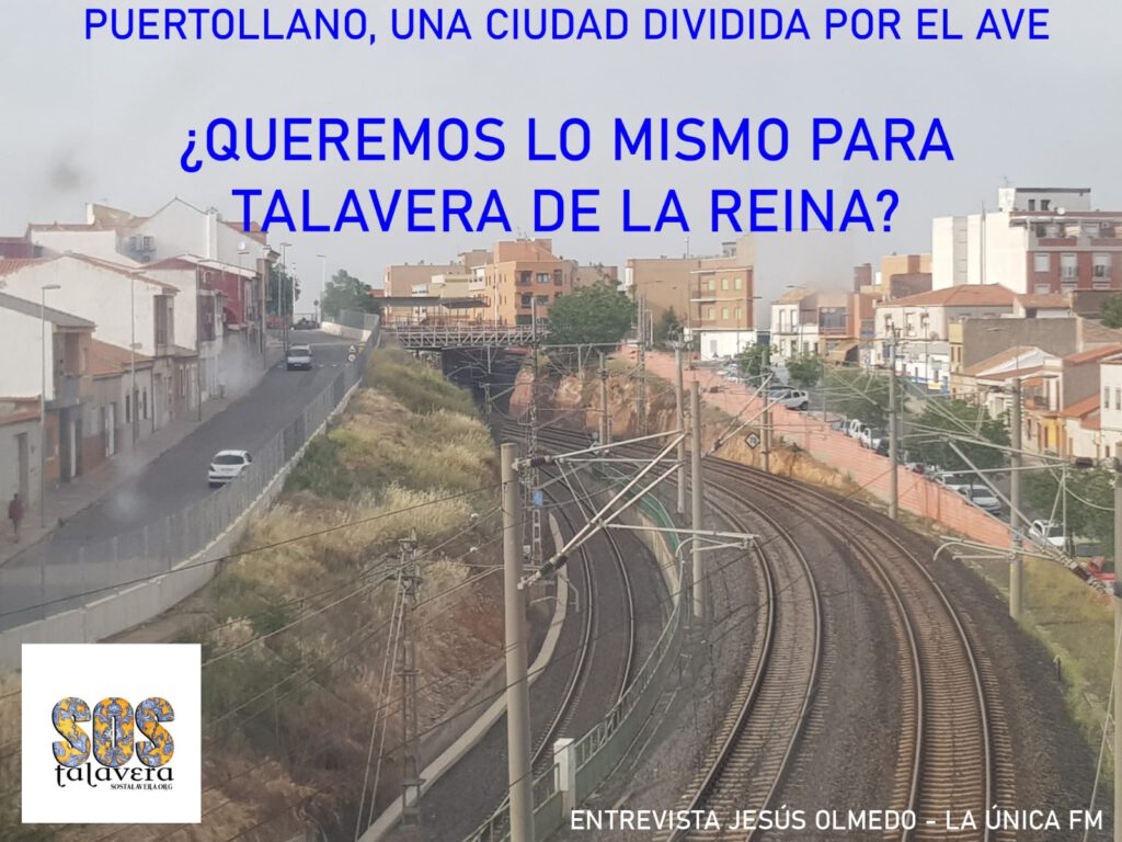 SOS-TALAVERA-COMARCA-AVE-PUERTOLLANO-ENTREVISTA-LAUNICAFM-JESUS-OLMEDO-CASIMIRO-PARTIDO-IBER-ASOCIACION-TREN-SOTERRAMIENTO